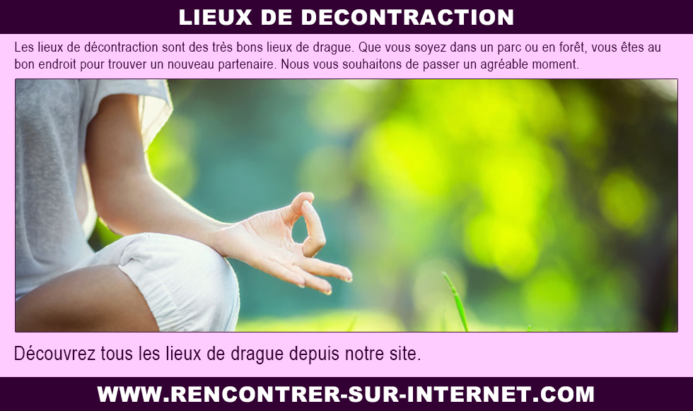 Lieux de décontraction : doux et calmes