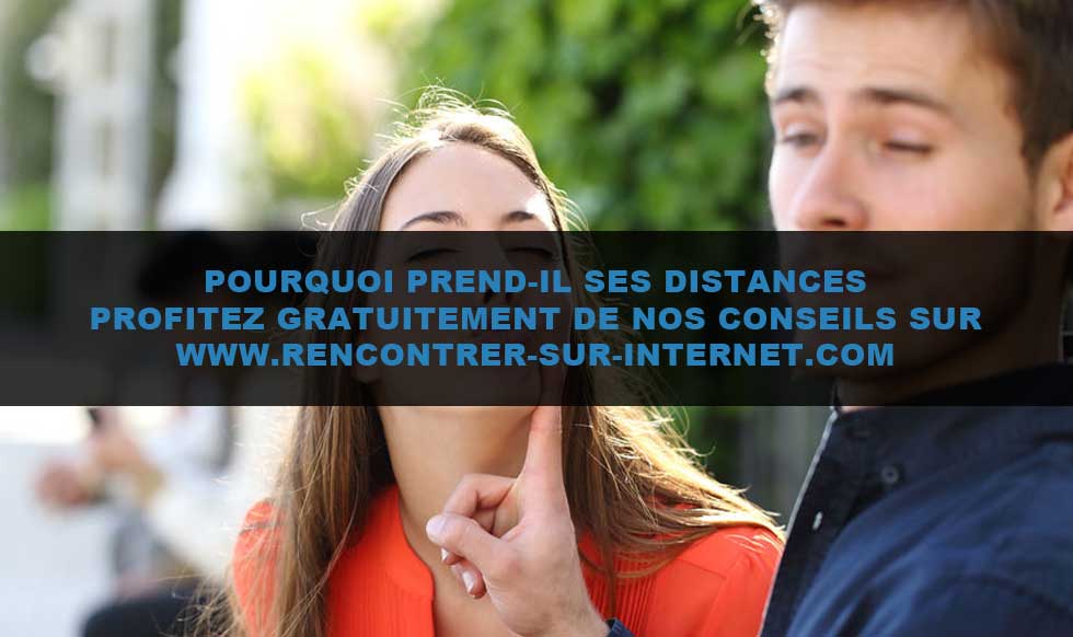 Conseils : pourquoi prend-il ses distances