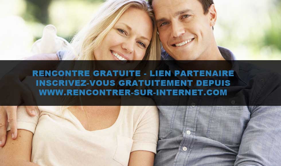 Rencontre gratuite rapide et efficace