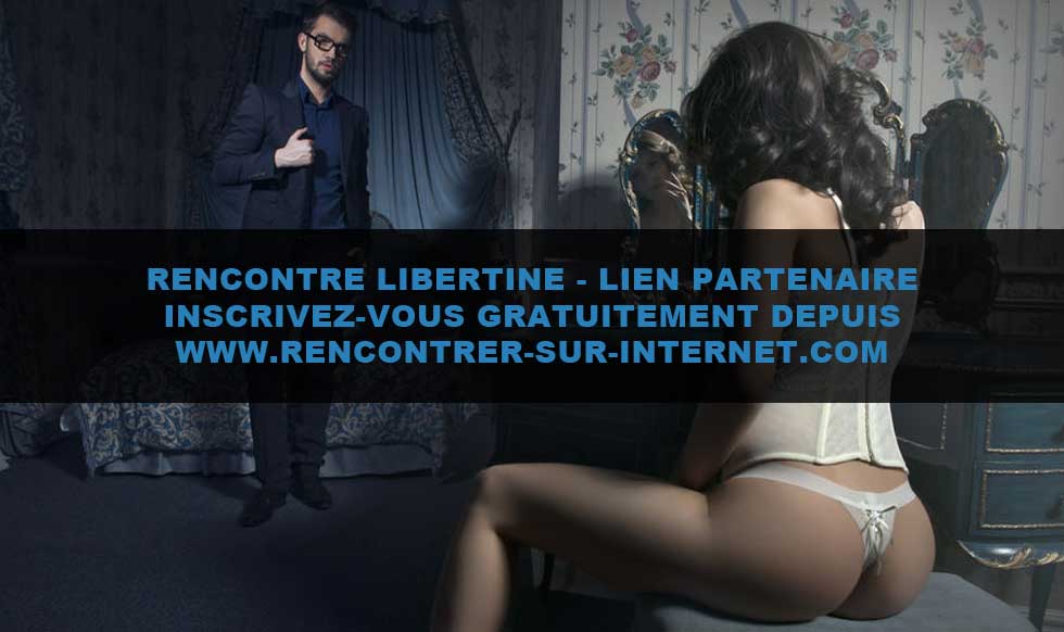 Rencontre libertine au bon moment